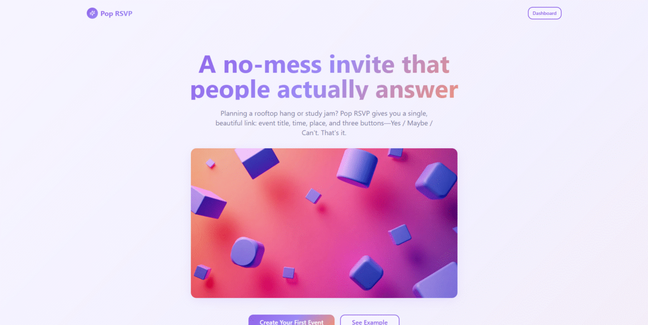A no-mess event invite system that people actually answer. Simple Yes/Maybe/Can't buttons for rooftop hangs and study jams.